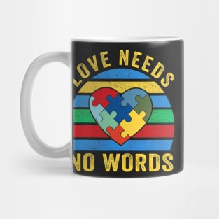 Love Needs No Words Autism Awareness Mom Dad Teacher Mug